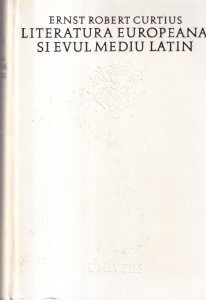 Ernst Robert Curtius - Literatura europeana si Evul Mediu latin
