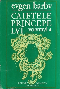 Eugen Barbu - Caietele Princepelui, volumul 4
