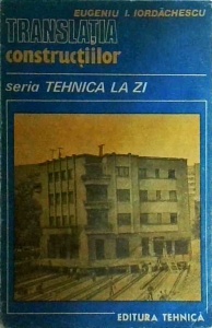 Eugeniu I. Iordachescu - Translatia constructiilor