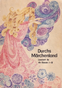 Eva Patrascanu - Durchs Marchenland. Lesestoff fur die Klassen I-IV