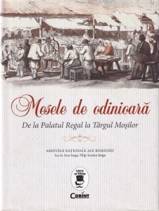 Filip-Lucian Iorga, Ana Iorga - Mesele de odinioara. De la Palatul Regal la Targul Mosilor