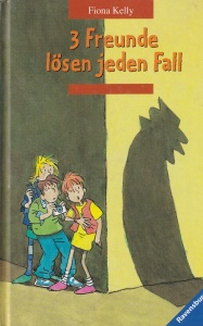 Fiona Kelly - 3 Freunde losen jeden fall: Den Falschern auf der Spur