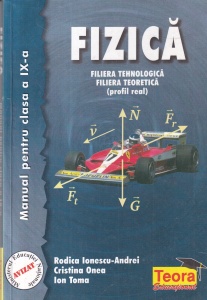 Fizica. Manual pentru clasa a IX-a - Rodica Ionescu-Andrei, Cristina Onea, Ion Toma