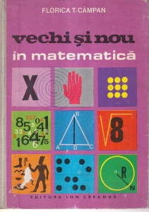 Florica T. Campan - Vechi si nou in matematica