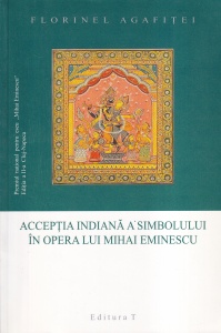 Florinel Agafitei - Acceptia indiana a simbolului in opera lui Mihai Eminescu