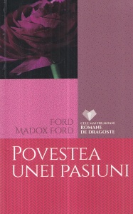Ford Madox Ford - Povestea unei pasiuni