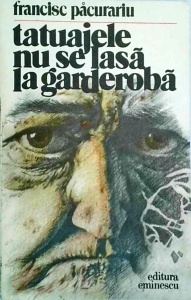 Francisc Pacurariu - Tatuajele nu se lasa la garderoba