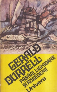 Gerald Durrell - Pasari, lighioane si rubedenii