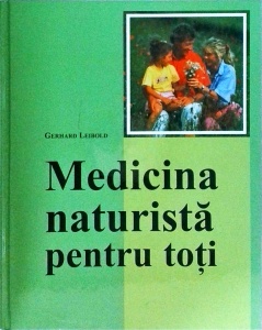 Gerhard Leibold - Medicina naturista pentru toti