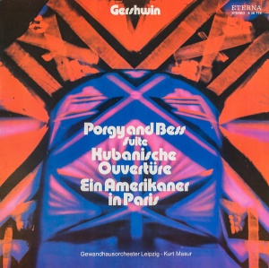 Gershwin – Porgy And Bess Suite. Kubanische Ouverture. Ein Amerikaner In Paris. Gewandhausorchester Leipzig. Kurt Masur