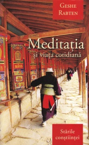 Geshe Rabten - Meditatia si viata cotidiana