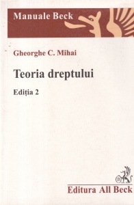 Gheorghe C. Mihai - Teoria dreptului