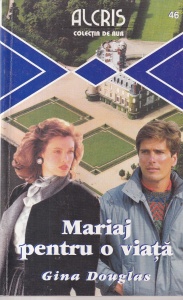 Gina Douglas - Mariaj pentru o viata