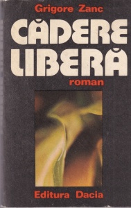Grigore Zanc - Cadere libera