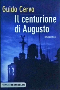 Guido Cervo - Il centuriono di Augusto