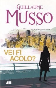 Guillaume Musso - Vei fi acolo?