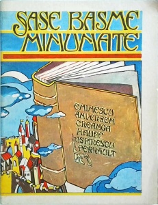 Hans Christian Andersen, Mihai Eminescu, Ion Creanga, Wilhelm Hauff, Petre Ispirescu, Charles Perrault - Sase basme minunate