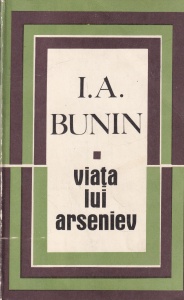 I.A. Bunin - Viata lui Arseniev