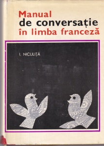 I. Niculita - Manual de conversatie in limba franceza (1973)