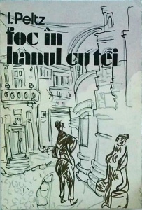 I. Peltz - Foc in Hanul cu tei