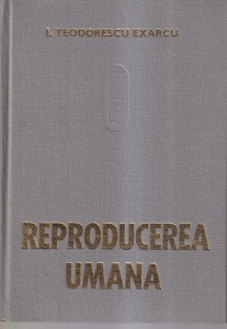 I. Teodorescu Exarcu - Reproducerea umana