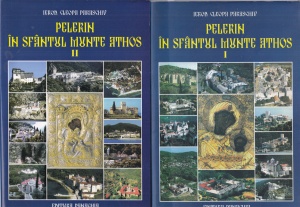 Ierod. Cleopa Paraschiv - Pelerin in Sfantul Munte Athos, 2 volume