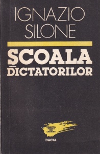 Ignazio Silone - Scoala dictatorilor