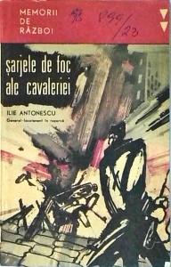Ilie Antonescu - Sarjele de foc ale cavaleriei