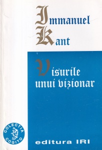 Immanuel Kant - Visurile unui vizionar
