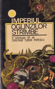 Imperiul oglinzilor strambe. O antologie SF de Cristian Tudor Popescu