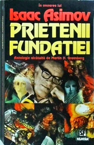 In onoarea lui Isaac Asimov - Prietenii fundatiei