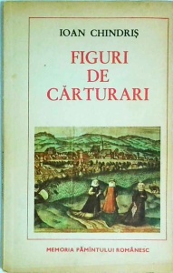 Ioan Chindris - Figuri de carturari