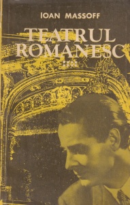 Ioan Massoff - Teatrul romanesc, volumul 8
