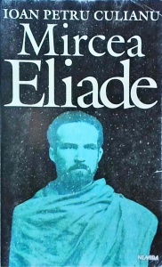 Ioan Petru Culianu - Mircea Eliade