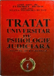 Ioana Teodora Butoi, Tudorel Butoi - Tratat universitar de psihologie judiciara. Teorie si practica