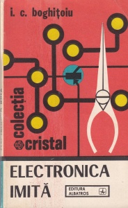 Ion Constantin Boghitoiu - Electronica imita