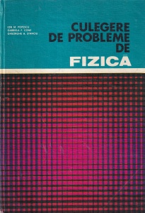 Ion M. Popescu, Gabriela F. Cone, Gheorghe A. Stanciu - Culegere de probleme de fizica