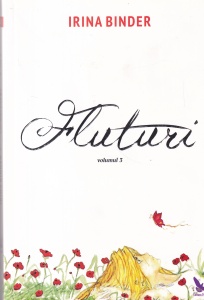 Irina Binder - Fluturi, volumul 3