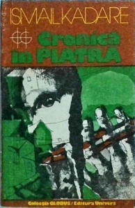 Ismail Kadare - Cronica in piatra