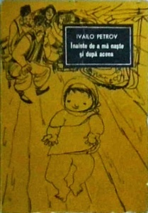Ivailo Petrov - Inainte de a ma naste si dupa aceea