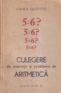 Ivanca Olivotto - Culegere de exercitii si probleme de aritmetica