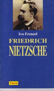Ivo Frenzel - Friedrich Nietzsche
