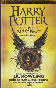 J.K. Rowling, John Tiffany, Jack Thorne - Harry Potter si copilul blestemat. Piesa in doua parti
