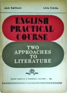 Jack Rathbun, Liviu Cotrau - English practical course. Two approaches to literature