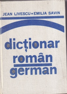 Jean Livescu, Emilia Savin - Dictionar roman german