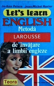 Jo Ann Peters, Jean-Michel Ravier - Let's Learn English. Metoda Larousse de inavatare a limbii engleze
