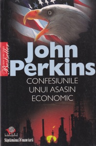 John Perkins - Confesiunile unui asasin economic