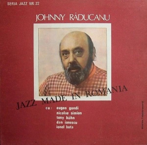 Johnny Raducanu – Jazz Made In Romania
