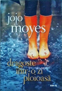 Jojo Moyes - Dragoste intr-o zi ploioasa