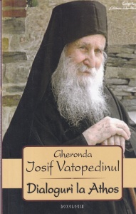 Josif Vatopedinul - Dialoguri la Athos
